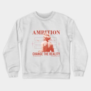 Ambition Crewneck Sweatshirt